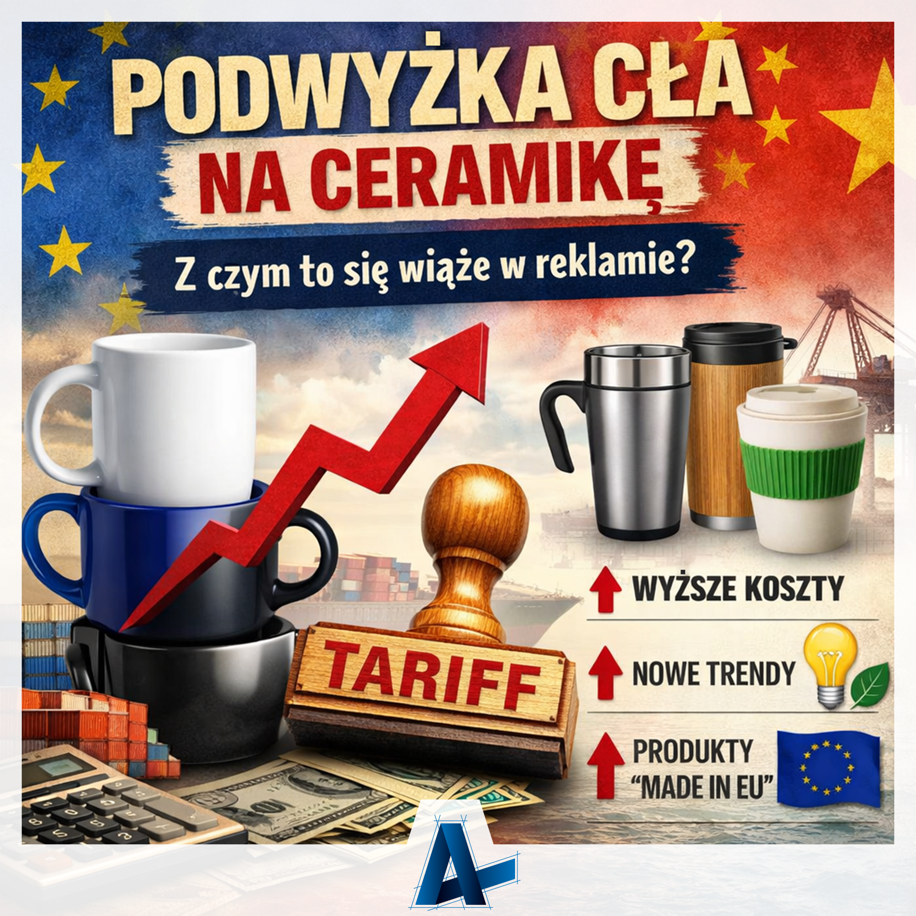 Podwyżka cła na ceramikę. Z czym to się wiąże w reklamie?